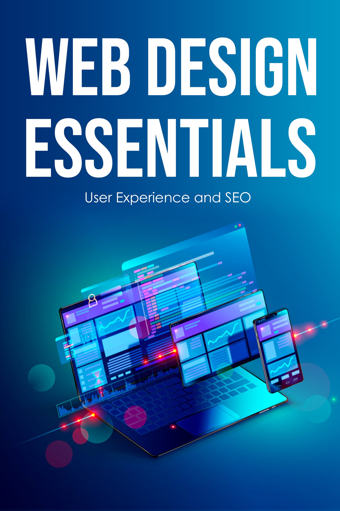 Web Design Essentials - User Experience (UX) and SEO
